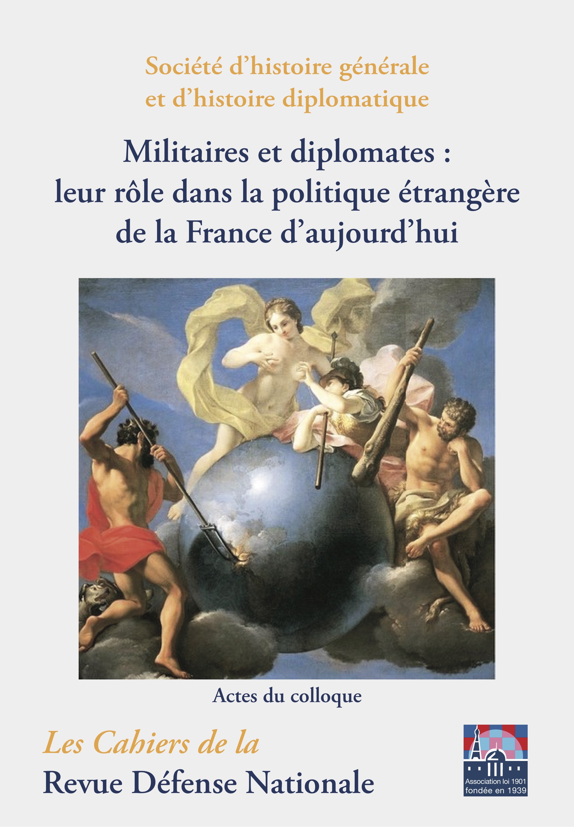 Militaires et diplomates : leur rôle dans la politique étrangère de la France d’aujourd’hui - Actes de colloque